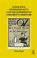 Innocence, Heterosexuality, and the Queerness of Children's Literature 
