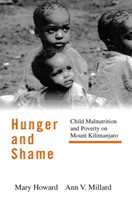 Hunger and Shame Child Malnutrition and Poverty on Mount Kilimanjaro