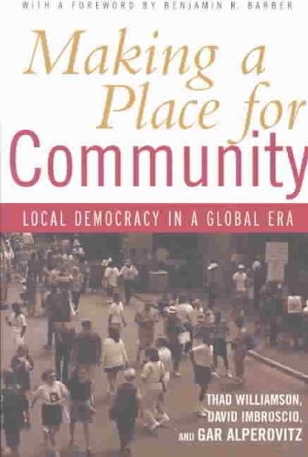 Making a Place for Community Local Democracy in a Global Era