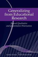Generalizing from Educational Research Beyond Qualitative and Quantitative Polarization