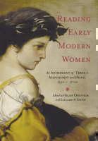 Reading Early Modern Women An Anthology of Texts in Manuscript and Print, 1550-1700
