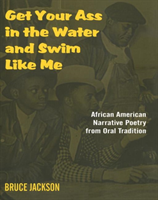 Get Your Ass in the Water and Swim Like Me African-American Narrative Poe