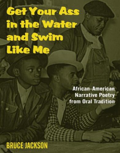 Get Your Ass in the Water and Swim Like Me African-American Narrative Poe