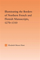 Illuminating the Border of French and Flemish Manuscripts, 1270â1310 