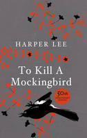 To Kill A Mockingbird 60th Anniversary Edition