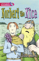 Literacy World Satellites Fiction Stg 2 Norbert the Nice 