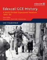 Edexcel GCE History A2 Unit 3 E2 A World Divided: Superpower Relations 1944-90 