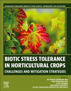 Biotic Stress Tolerance in Horticultural Crops Challenges and Mitigation Strategies