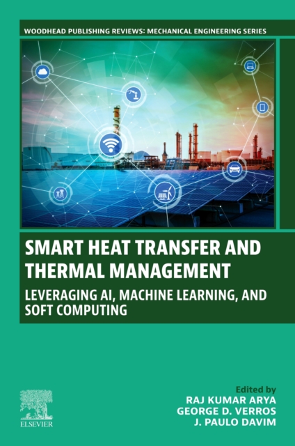 Smart Heat Transfer and Thermal Management Leveraging AI, Machine Learning, and Soft Computing