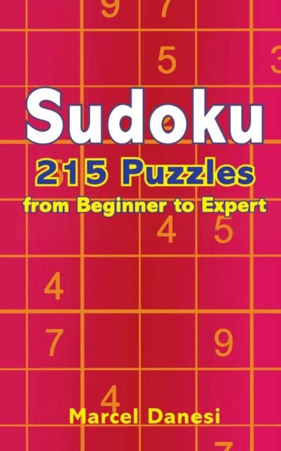 Sudoku: 215 Puzzles From Beginner to Expert
