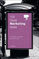 100 Great Marketing Ideas From Leading Companies Around the World 