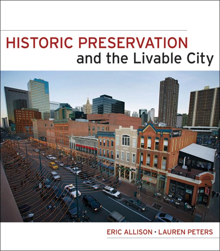 Historic Preservation and the Livable City 