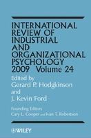 International Review of Industrial and Organizational Psychology 2009, Volume 24 