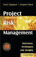Project Risk Management Processes, Techniques and Insi