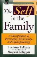 Self in the Family A Classification of Personality, Criminality, and Psychopathology
