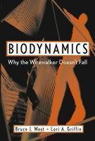 Biodynamics Why the Wirewalker Doesn't Fall