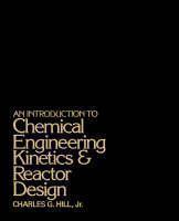 Introduction to Chemical Engineering Kinetics and Reactor Design 