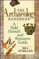 Archaeology Handbook A Field Manual and Resource Guide