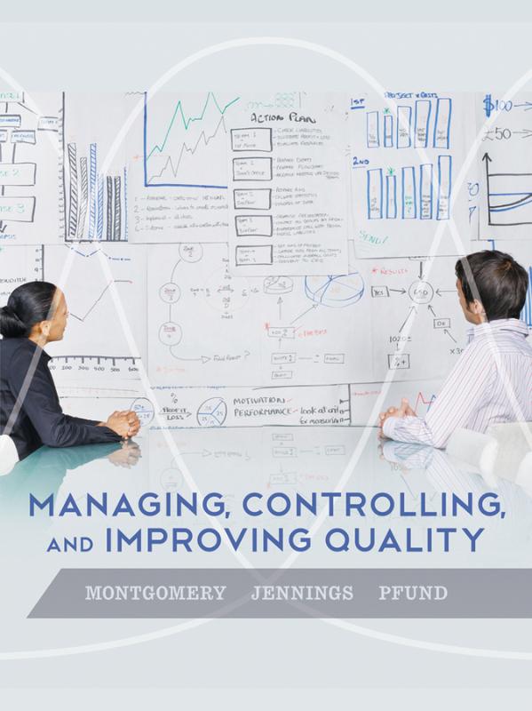 Managing, Controlling, and Improving Quality 