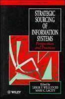 Strategic Sourcing of Information Systems Perspectives and Practices