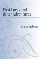 First Loves and Other Adventures 