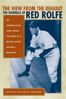 View from the Dugout The Journals of Red Rolfe