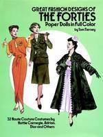 Great Fashion Designs of the Forties Paper Dolls 32 Haute Couture Costumes by Hattie Carnegie, Adrian, Dior and Others