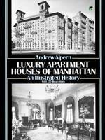 Luxury Apartment Houses of Manhattan: an Illustrated History An Illustrated History