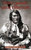 Indian Heroes and Great Chieftains 
