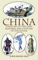 China: A History of the Laws: Vol 1 A History of the Laws