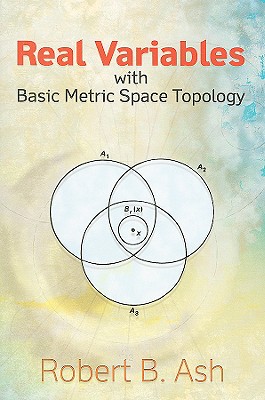 Real Variables with Basic Metric Space Topology 
