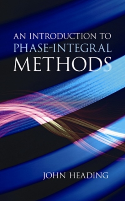 An Introduction to Phase-Integral Methods 