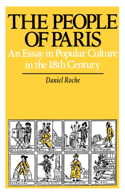 People of Paris An Essay in Popular Culture in the 18th Century