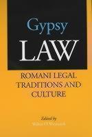 Gypsy Law Romani Legal Traditions and Culture