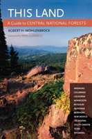 This Land A Guide to Central National Forests