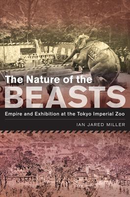 Nature of the Beasts Empire and Exhibition at the Tokyo Imperial Zoo