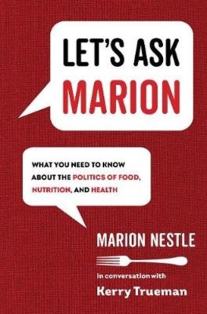 Let's Ask Marion What You Need to Know about the Politics of Food, Nutrition, and Health