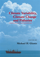 Climate Variability, Climate Change and Fisheries 