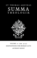 Summa Theologiae: Volume 22, Dispositions for Human Acts 1a2ae. 49-54
