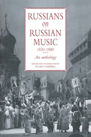 Russians on Russian Music, 1830â1880 An Anthology