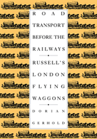 Road Transport before the Railways Russell's London Flying Waggons