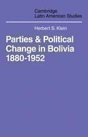 Parties and Politcal Change in Bolivia 1880-1952