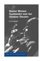 Rainer Werner Fassbinder and the German Theatre 