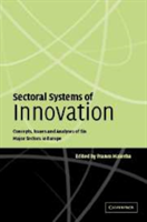 Sectoral Systems of Innovation Concepts, Issues and Analyses of Six Major Sectors in Europe