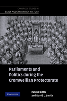 Parliaments and Politics during the Cromwellian Protectorate 