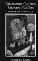 Nineteenth-Century Literary Realism Through the Looking Glass