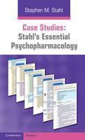 Case Studies: Stahl's Essential Psychopharmacology: Volume 1 