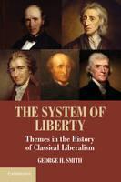 System of Liberty Themes in the History of Classical Liberalism
