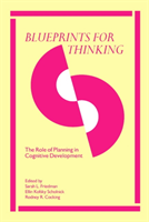 Blueprints for Thinking The Role of Planning in Cognitive Development