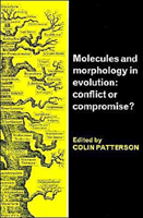 Molecules and Morphology in Evolution Conflict or Compromise?